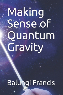 Making Sense of Quantum Gravity 1521505454 Book Cover