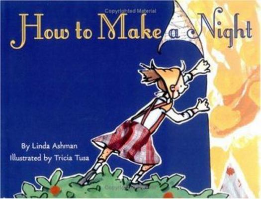 How to Make a Night 0060290145 Book Cover