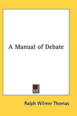A Manual of Debate 1110145381 Book Cover