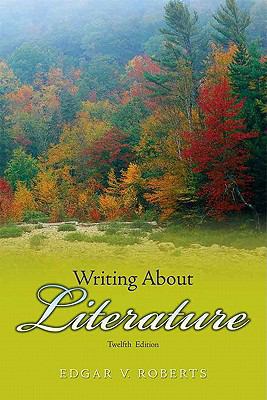 Writing About Literature (12th Edition) 0136014569 Book Cover