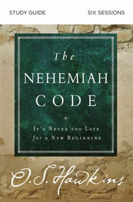The Nehemiah Code Bible Study Guide: It's Never... 0310099889 Book Cover