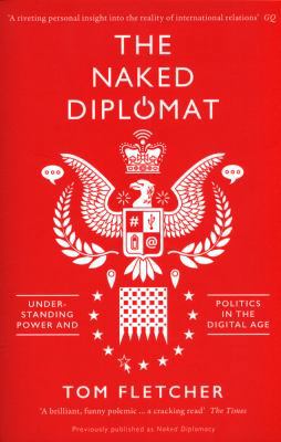 The Naked Diplomat: Understanding Power and Pol... 0008127581 Book Cover