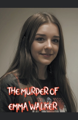 The Murder of Emma Walker B0CWJ8V6J7 Book Cover