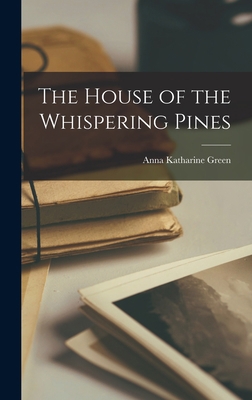 The House of the Whispering Pines 1016908709 Book Cover