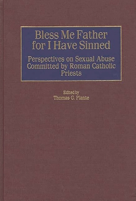 Bless Me Father for I Have Sinned: Perspectives... 0275963861 Book Cover
