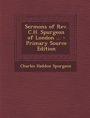 Sermons of REV. C.H. Spurgeon of London ... 1289435928 Book Cover