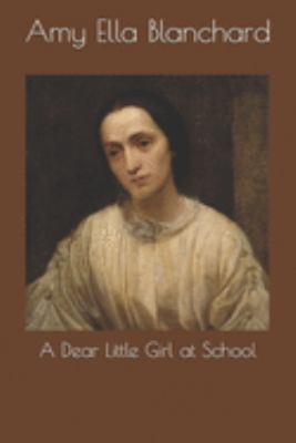 A Dear Little Girl at School 1691094978 Book Cover