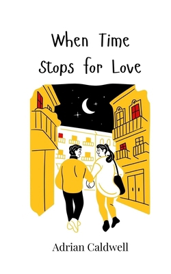 When Time Stops for Love 3690817625 Book Cover