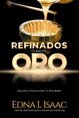 Refinados Como El Oro [Spanish] 1938432401 Book Cover