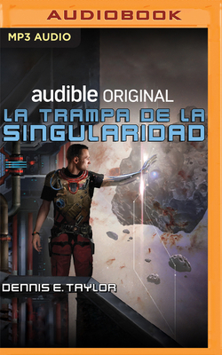 La Trampa de la Singularidad [Spanish] B0BNWW1Y51 Book Cover