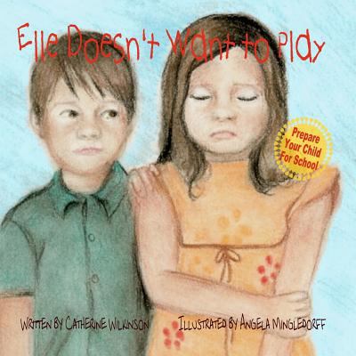Elle Doesn't Want To Play 1456500899 Book Cover