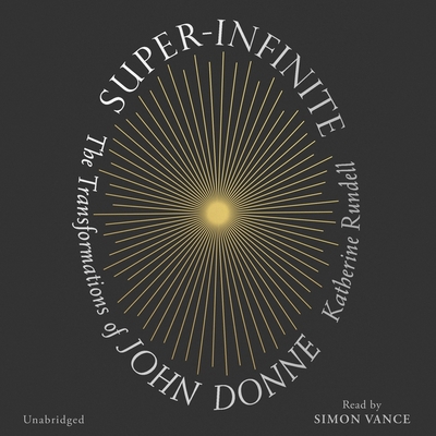 Super-Infinite: The Transformations of John Donne B09ZMNW8J5 Book Cover