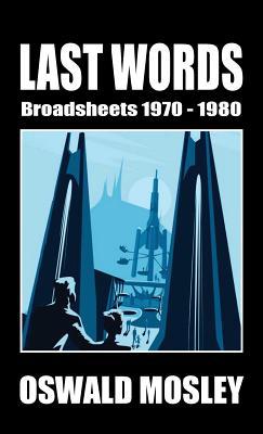 Last Words: Broadsheets 1970-1980 191317638X Book Cover