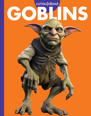 Curious about Goblins B0DHT5TX3Y Book Cover