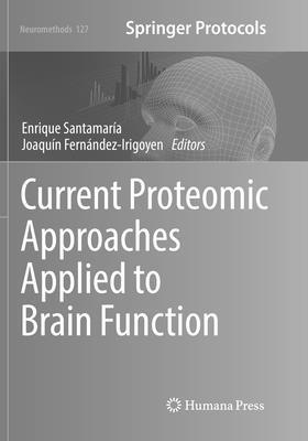 Current Proteomic Approaches Applied to Brain F... 1493983903 Book Cover