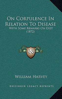 On Corpulence In Relation To Disease: With Some... 1164864890 Book Cover