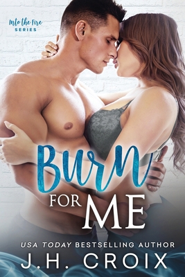 Burn For Me 1951228308 Book Cover