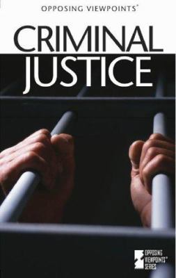 Opposing Viewpoints: Criminal Justice 02 - P 0737716789 Book Cover