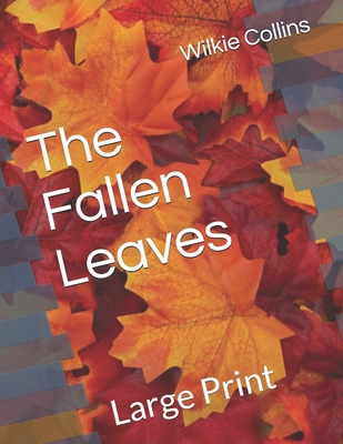 The Fallen Leaves: Large Print [Large Print]            Book Cover