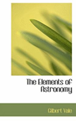 The Elements of Astronomy 0554844389 Book Cover
