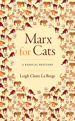 Marx for Cats: A Radical Bestiary 1478019255 Book Cover