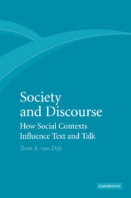 Society and Discourse: How Social Contexts Infl... 1107407109 Book Cover