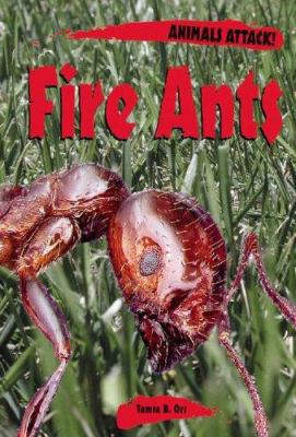 Animals Attack: Fire Ants 073771526X Book Cover