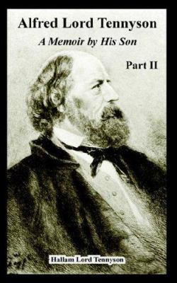 Alfred Lord Tennyson: A Memoir by His Son (Part... 141022435X Book Cover