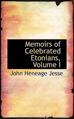 Memoirs of Celebrated Etonians, Volume I 1117241912 Book Cover