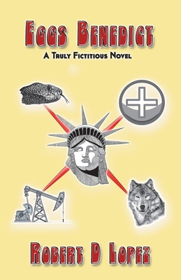 Eggs Benedict: A Truly Fictitious Novel 1712847392 Book Cover
