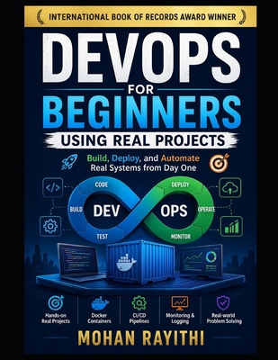DevOps for Beginners Using Real Projects: Build... B0HH3GR951 Book Cover