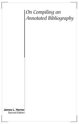 On Compiling an Annotated Bibliography 0873529790 Book Cover