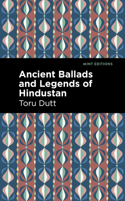 Ancient Ballads and Legends of Hindustan 1513135481 Book Cover