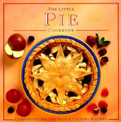 The Little Pie Cookbook 0765198185 Book Cover