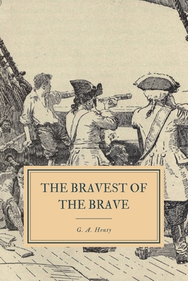 The Bravest of the Brave: or, With Peterborough... B086PT96TW Book Cover