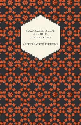 Black Caesar's Clan - A Florida Mystery Story 1444658867 Book Cover