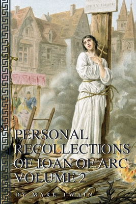 Personal Recollections of Joan of Arc Volume 2:... B091H1K8KF Book Cover