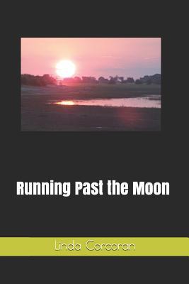 Running Past the Moon 1796537489 Book Cover