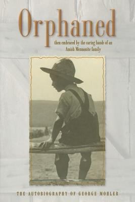 Orphaned: The autobiography of George Mohler B000K52ETK Book Cover