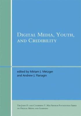Digital Media, Youth, and Credibility 0262562324 Book Cover