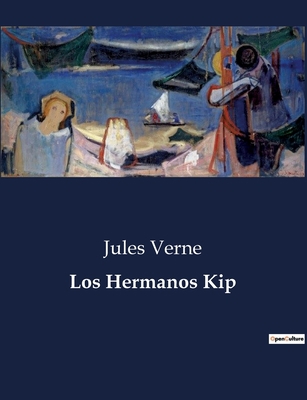 Los Hermanos Kip [Spanish] B0C3GC4TJF Book Cover