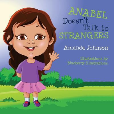 Anabel Doesn't Talk to Strangers 1541243315 Book Cover