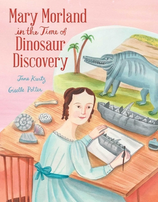 Mary Morland in the Time of Dinosaur Discovery 1665955546 Book Cover