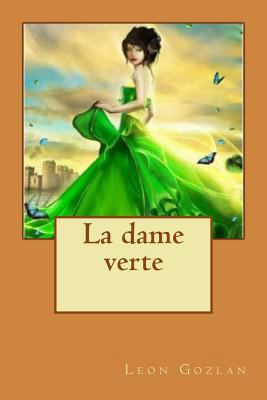 La dame verte [French] 1530846412 Book Cover