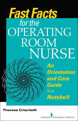 Fast Facts for the Operating Room Nurse: An Ori... 0826123686 Book Cover