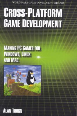 Cross-Platform Game Development: Making PC Game... 159822056X Book Cover