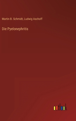 Die Pyelonephritis [German] 3368605976 Book Cover