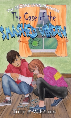The Case of the SMASHED WINDOW 1735422940 Book Cover