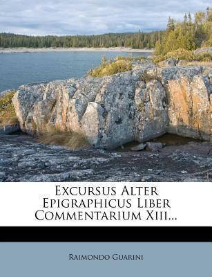 Excursus Alter Epigraphicus Liber Commentarium ... [Latin] 1275881564 Book Cover