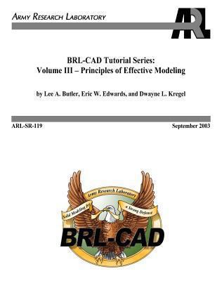 BRL-CAD Tutorial Series: Volume III - Principle... 1475064632 Book Cover